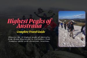 Discover the 10 highest peaks of Australia, from Mount Kosciuszko to Carruthers Peak. Complete guide with elevations, locations.